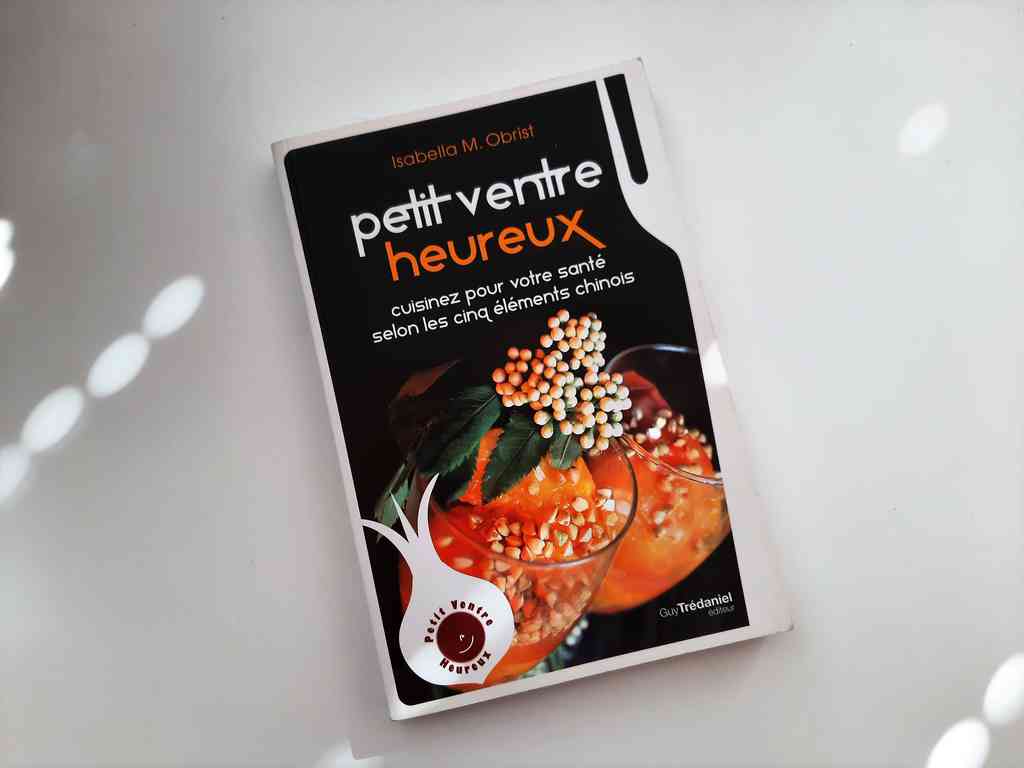 « Petit Ventre Heureux » : la diététique chinoise vue par Isabella Obrist